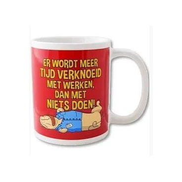 Er wordt meer tijd verknoeid met werken, dan met niets doen!