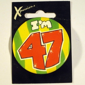 Button I'm 47 Xpress